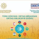 Ortak Türk Edebiyatı, Ortak Hafızamızı Şekillendirerek Bizi Ortak Bir Geleceğe Taşır