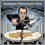 Anlaşma istemeyen kim?