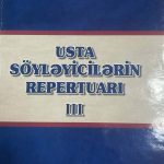 “Usta Söyleyecilerin (Anlatıcıların) Repertuarı” Irak Türklerinin kültür ve edebiyatını tanıtan bir rehber
